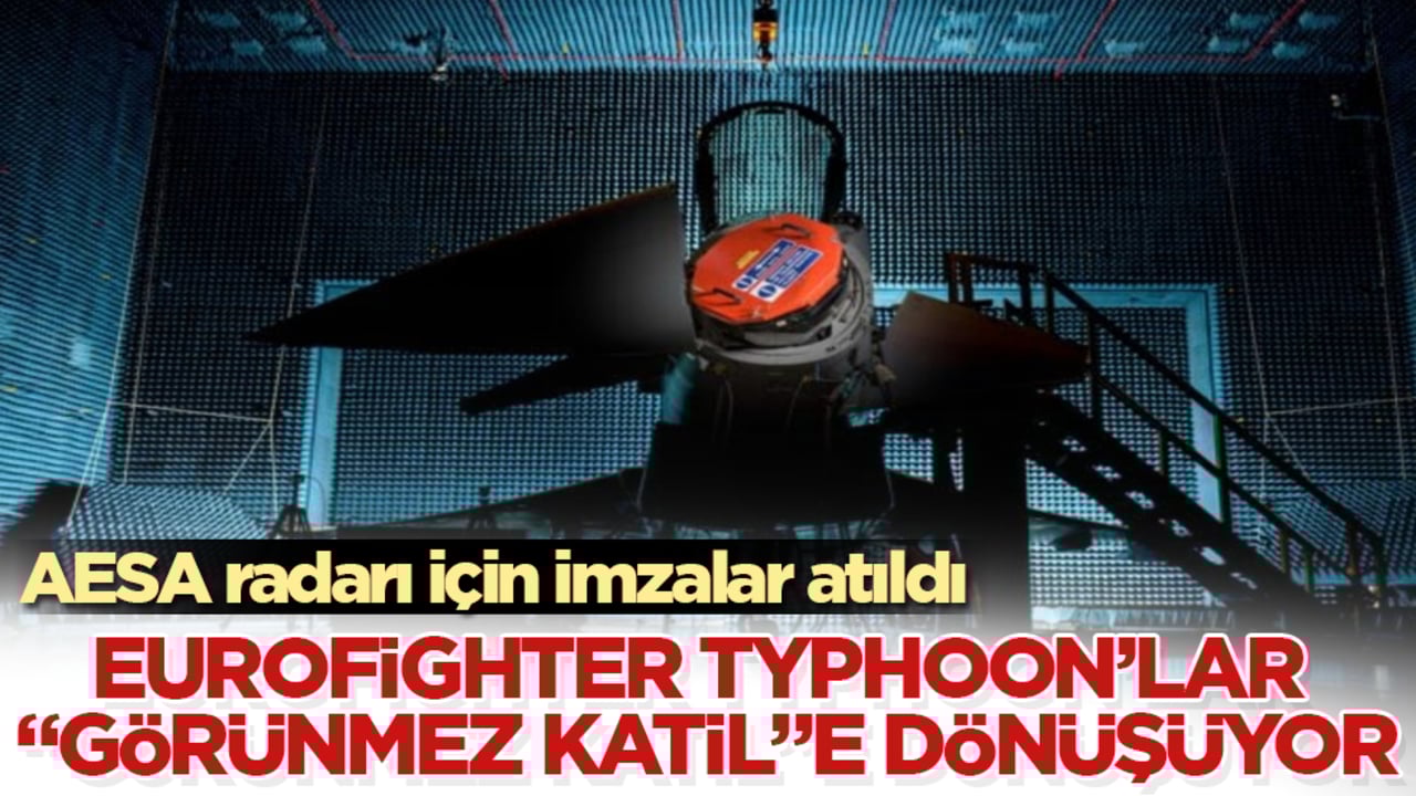 AESA radarı için imzalar atıldı! Eurofighter Typhoon’lar "görünmez katil"e dönüşüyor
