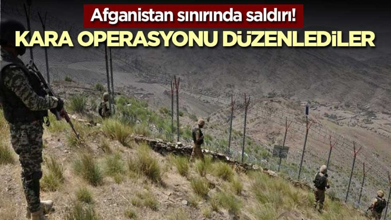 Afganistan sınırında saldırı! Kara operasyonu düzenlediler