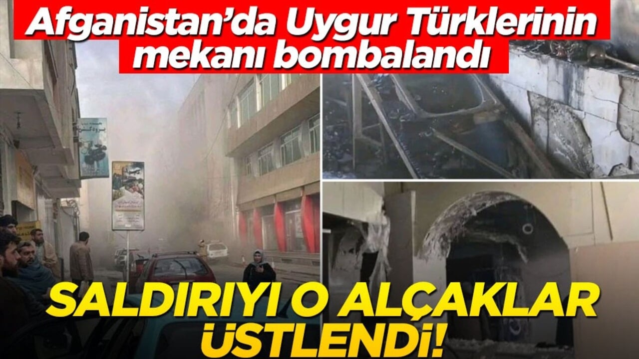 Afganistan’da Uygur Türklerinin mekanı bombalanmıştı! Saldırıyı o alçaklar üstlendi…