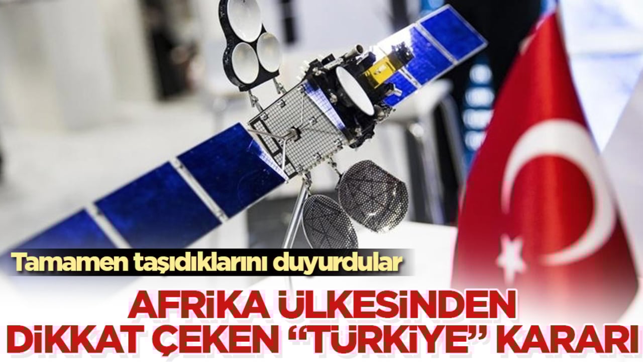 Afrika ülkesinden, dikkat çeken "Türkiye" kararı! Tamamen taşıdıklarını duyurdular