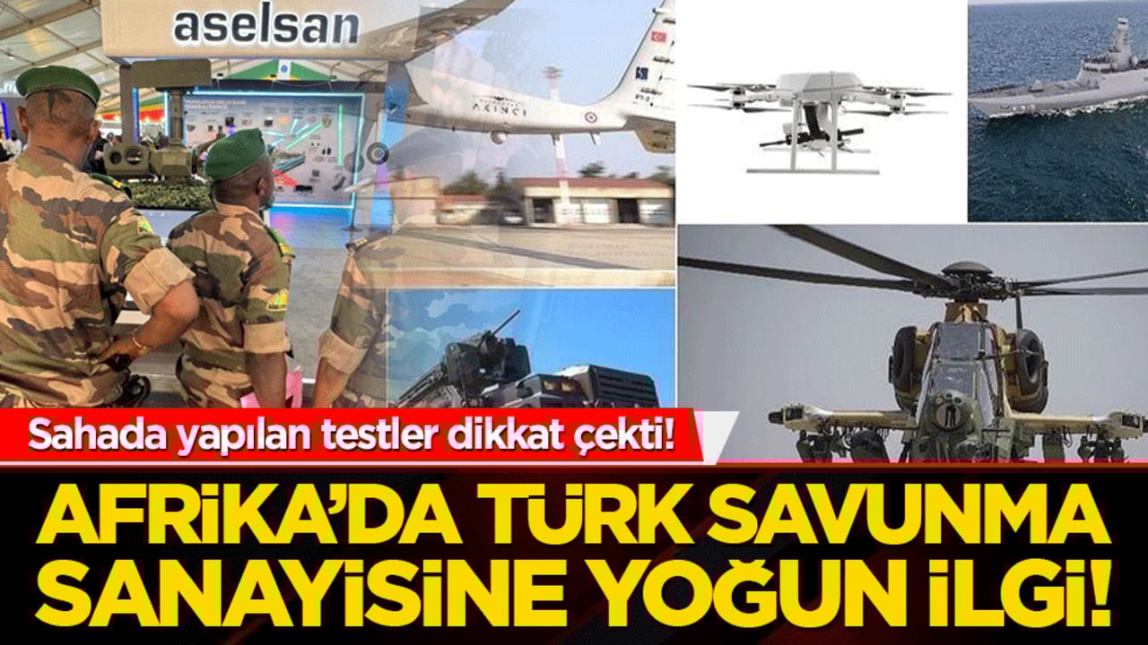 Afrika’da Türk savunma sanayisine yoğun ilgi! Sahada yapılan testler dikkat çekti!