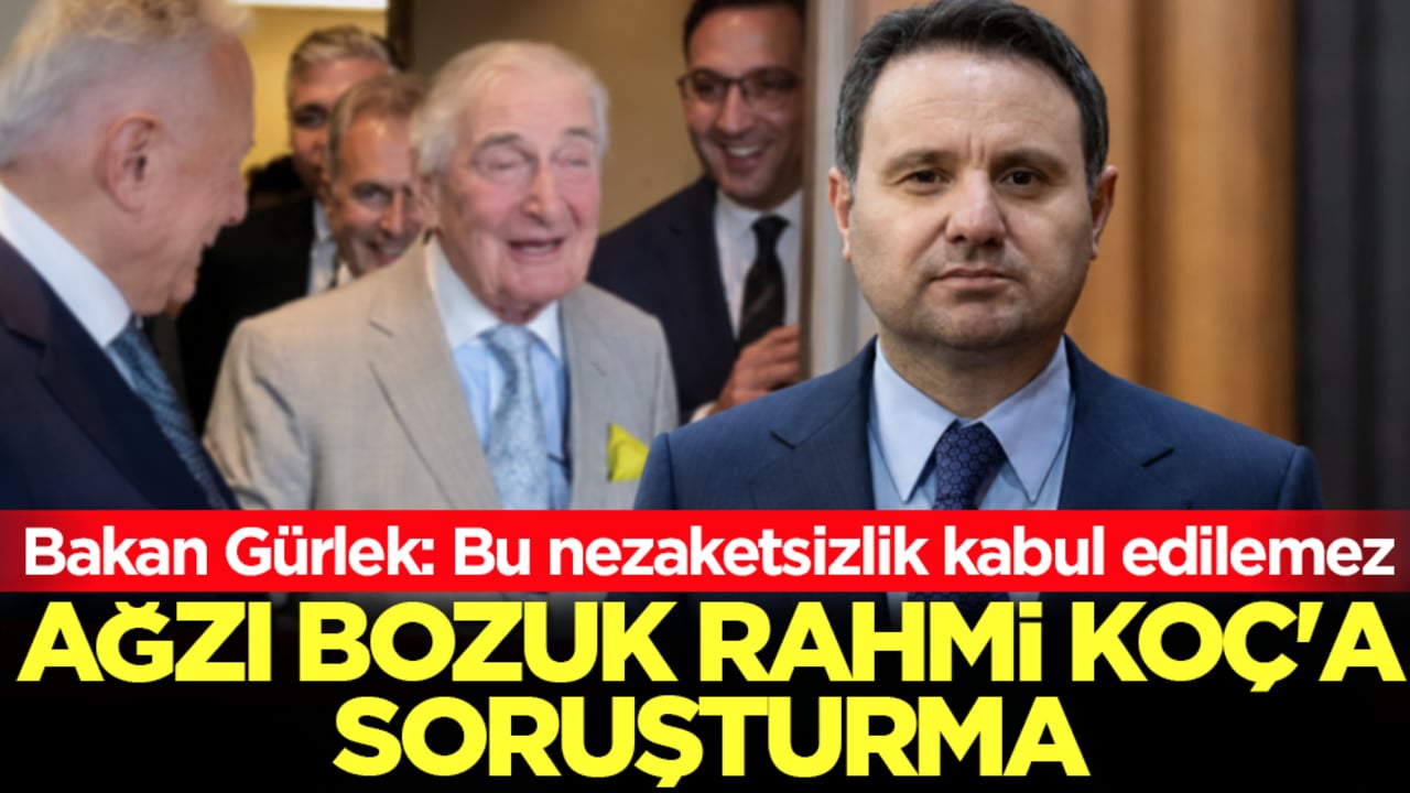 Ağzı bozuk Rahmi Koç'a soruşturma! Bakan Gürlek: Bu nezaketsizlik kabul edilemez