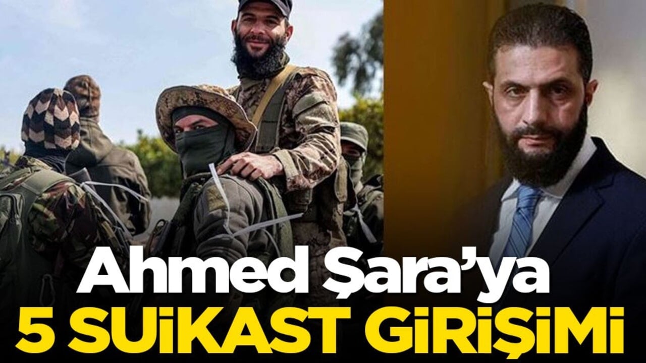 Ahmed Şara’ya 5 suikast girişimi