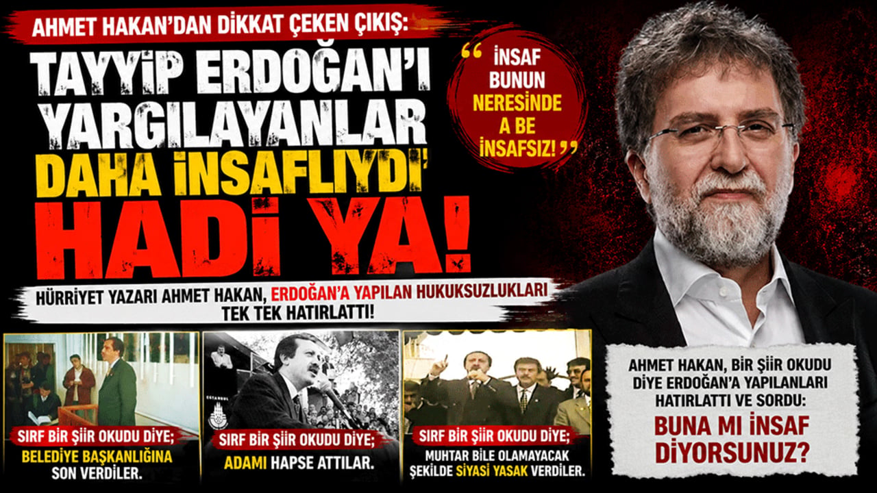 Ahmet Hakan'dan dikkat çeken çıkış: "Tayyip Erdoğan’ı yargılayanlar daha insaflıydı’ Hadi ya!"