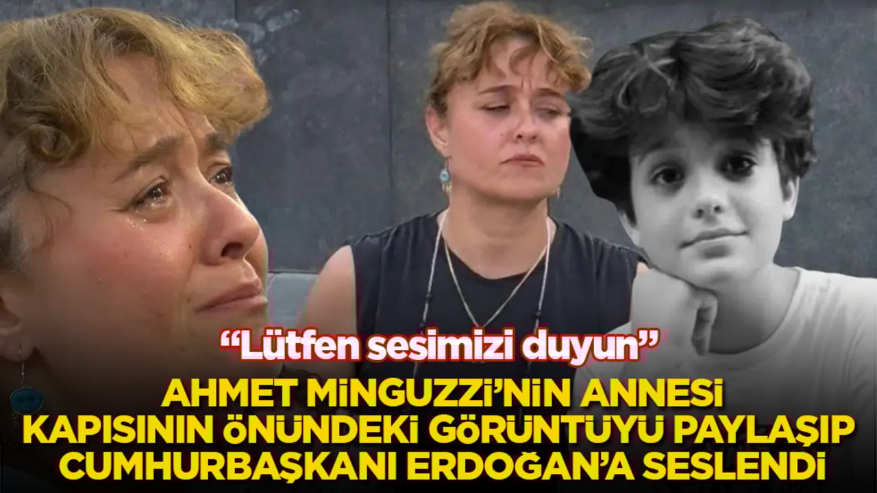 Ahmet Minguzzi’nin annesi, kapısının önündeki görüntüyü paylaşıp Cumhurbaşkanı Erdoğan’a seslendi: Lütfen sesimizi duyun