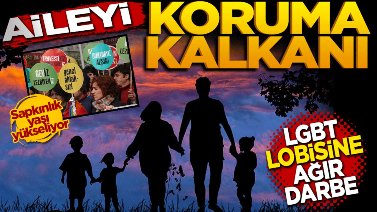 Aileyi koruma kalkanı: LGBT lobisine ağır darbe!