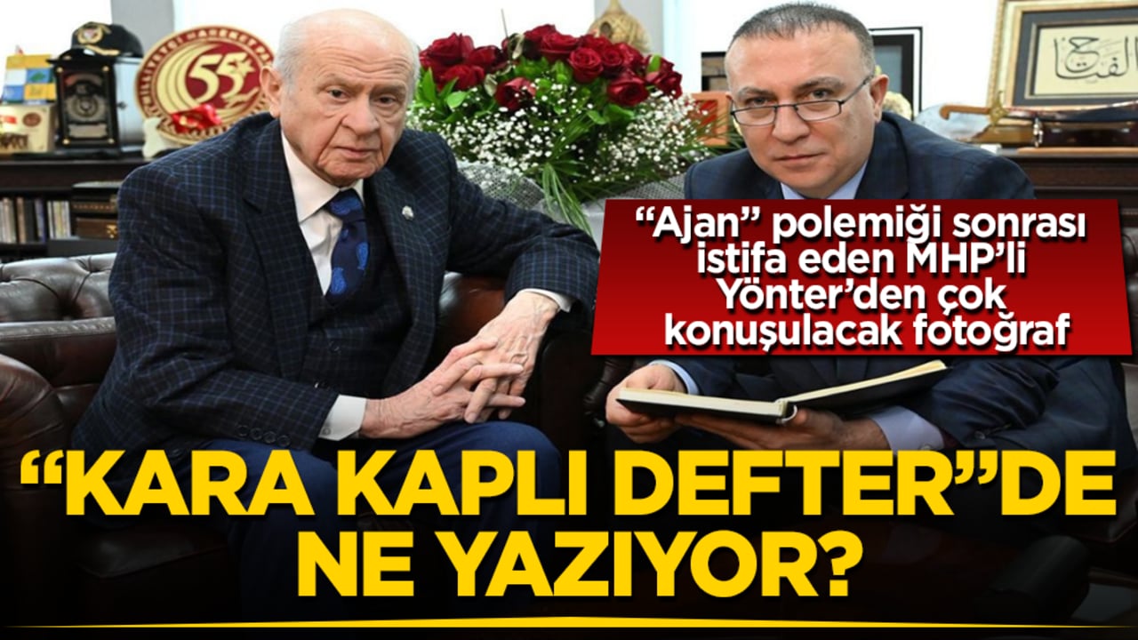 "Ajan" polemiği sonrası istifa eden MHP’li İzzet Ulvi Yönter’den çok konuşulacak fotoğraf! "Kara kaplı defter"de ne yazıyor?