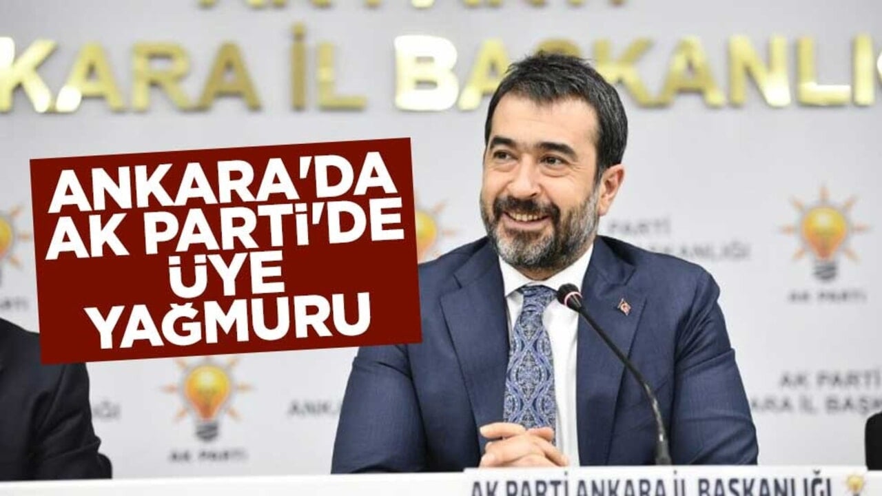 Hakan Han Özcan duyurdu! Ankara'da AK Parti'de üye yağmuru