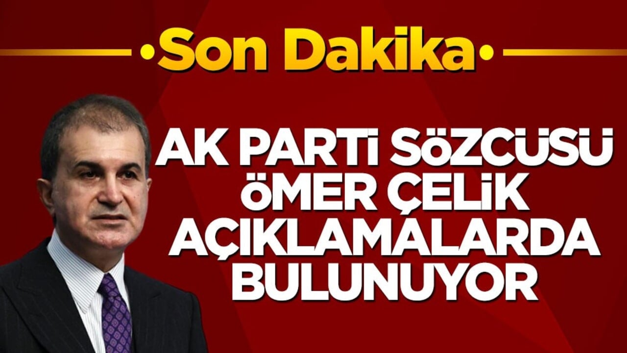 AK Parti Genel Başkan Yardımcısı ve Parti Sözcüsü Ömer Çelik açıklamalarda bulunuyor