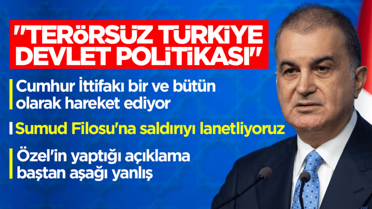 AK Parti Sözcüsü Çelik: Terörsüz Türkiye devlet politikası