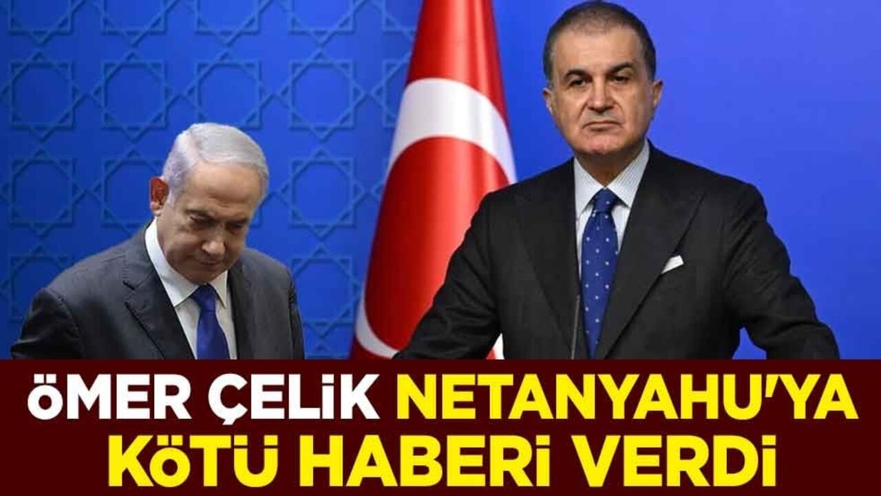 AK Parti Sözcüsü Ömer Çelik: Netanyahu ve katliam şebekesi yargılanacak