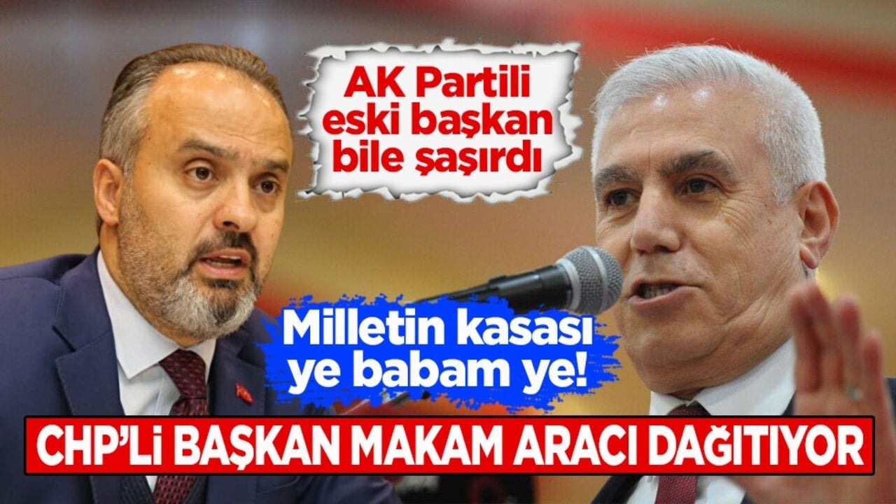 AK Partili eski başkan bile şaşırdı… Milletin kasası ye babam ye! CHP’li başkan makam aracı dağıtıyor