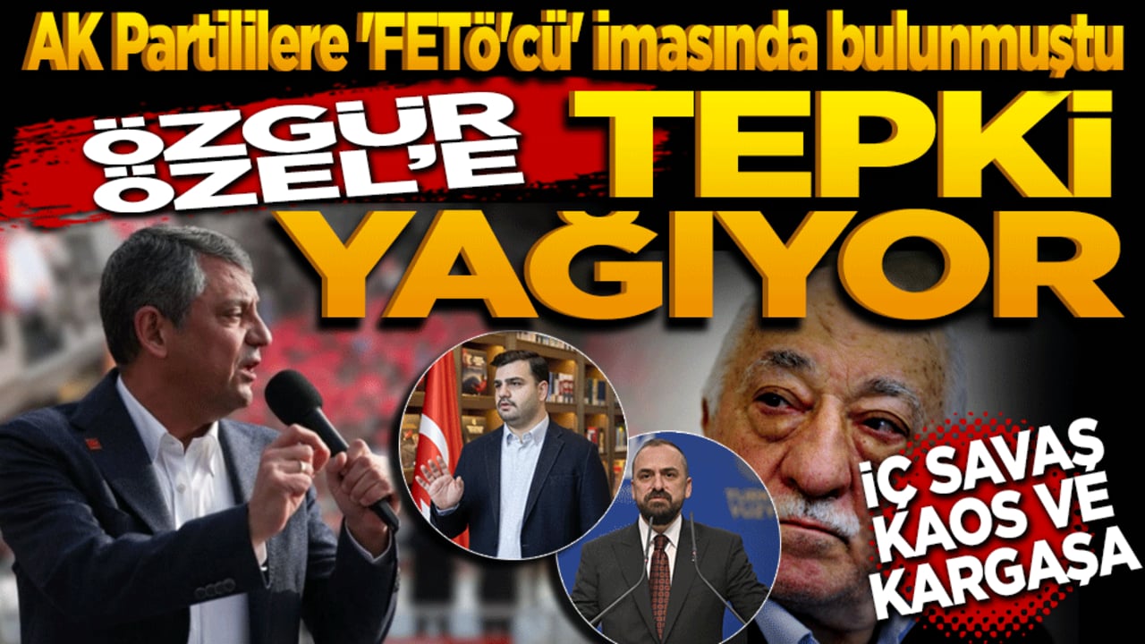 AK Partililere 'FETÖ'cü' imasında bulunmuştu! Özgür Özel’e tepki yağıyor ‘İç savaş kaos ve kargaşa’