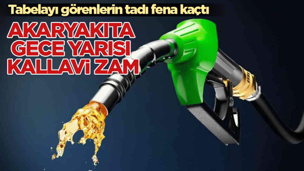 Akaryakıta gece yarısı kallavi zam! Tabelayı görenlerin tadı fena kaçtı