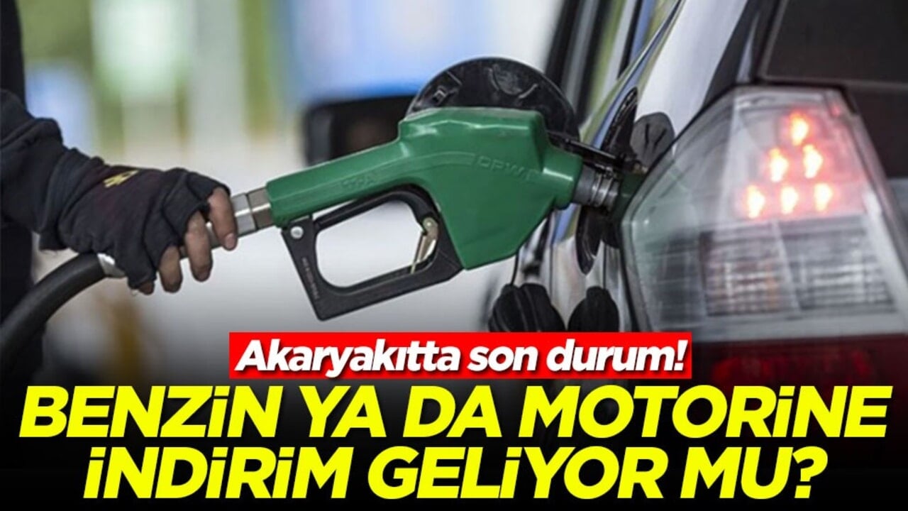 Akaryakıtta son durum: Benzin ya da motorine indirim geliyor mu?