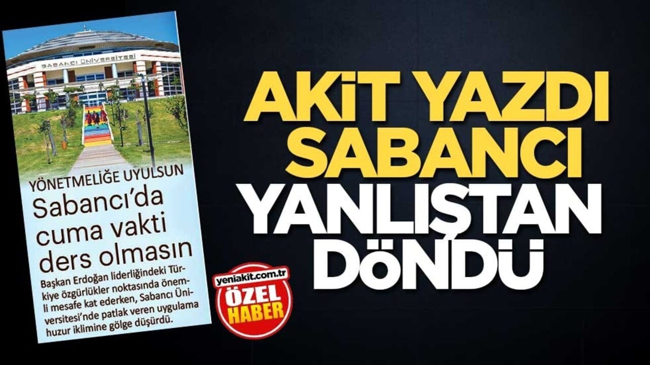 Akit yazdı, Sabancı yanlıştan döndü