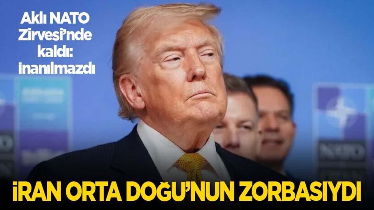 Aklı hala NATO Zirvesinde! Trump: İran, Orta Doğu’nun zorbasıydı