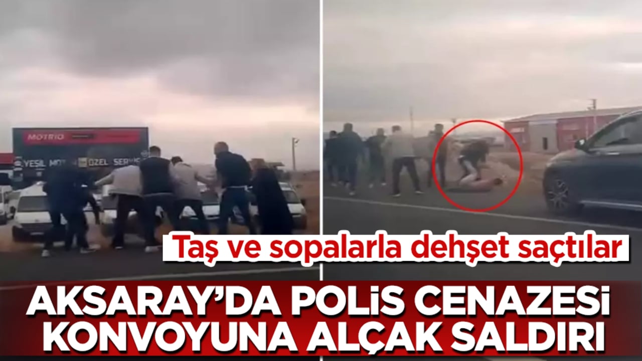 Aksaray’da polis cenazesi konvoyuna alçak saldırı! Taş ve sopalarla dehşet saçtılar