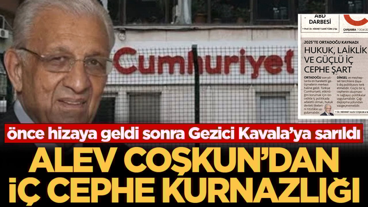 Alev Coşkun'dan iç cephe kurnazlığı: Önce hizaya geldi sonra Gezici Kavala’ya sarıldı