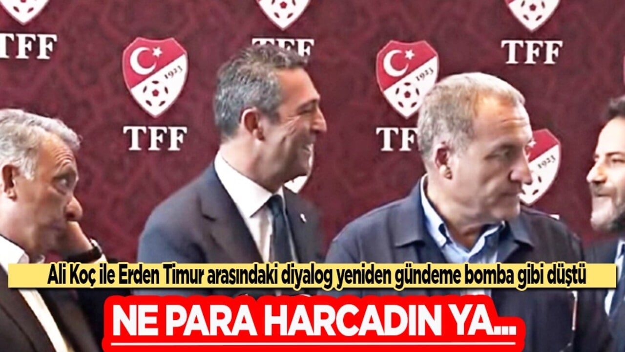 Ali Koç ile Erden Timur arasındaki diyalog yeniden gündemde! İşte şimdi ortalık karışacak...