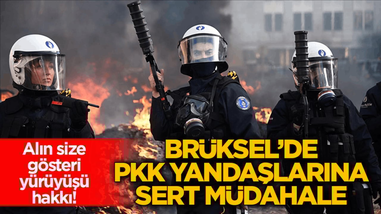 Alın size gösteri yürüyüşü hakkı! Brüksel’de PKK yandaşlarına sert müdahale