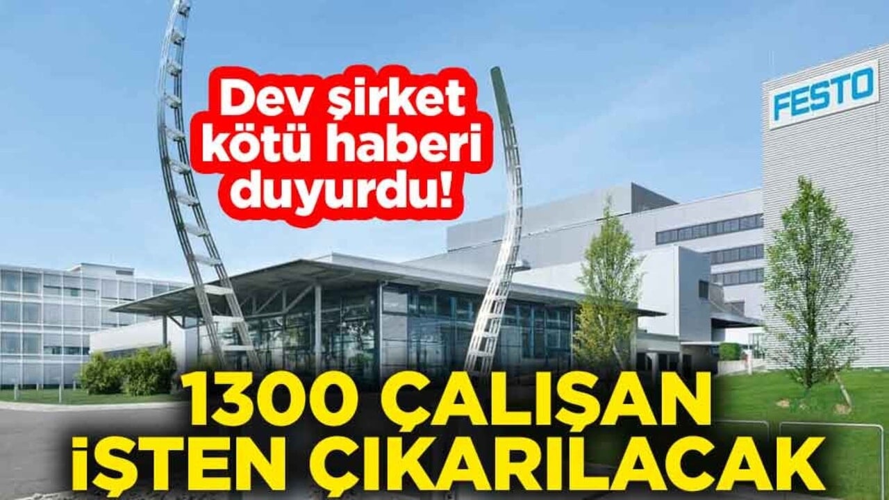 Alman devi Festo kötü haberi duyurdu! 1300 çalışan işten çıkarılacak
