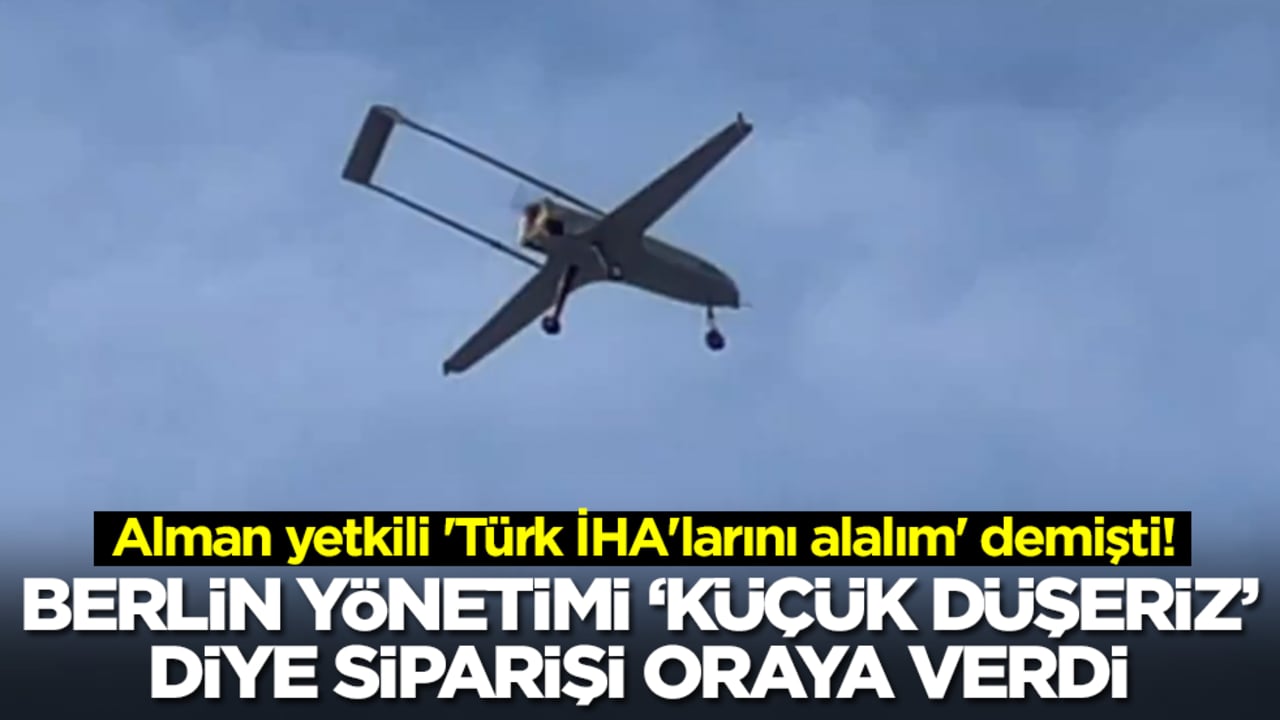Alman yetkili 'Türk İHA'larını alalım' demişti! Berlin yönetimi 'küçük düşeriz' diye siparişi oraya verdi
