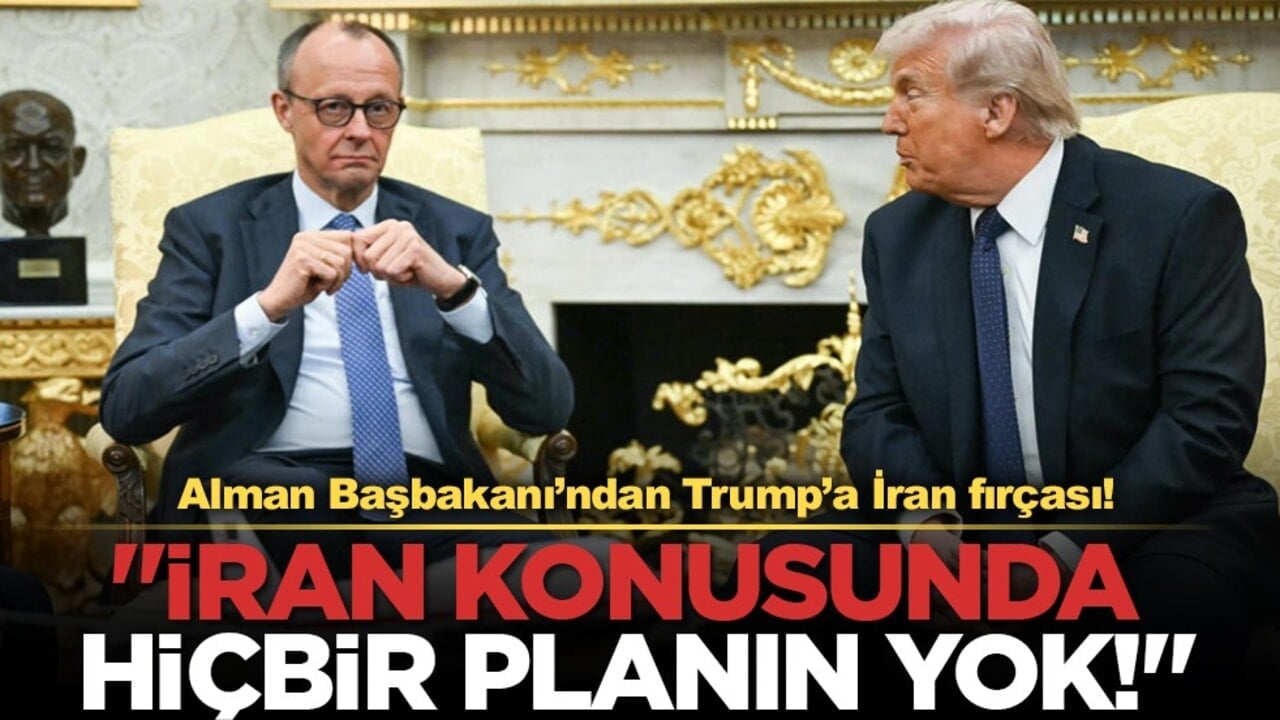 Almanya Başbakanı Merz: "Trump'ın İran stratejisi yok!"