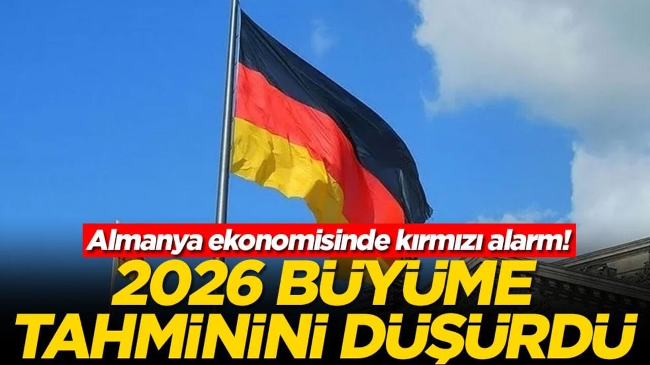 Almanya ekonomisinde kırmızı alarm! 2026 büyüme tahminini düşürdü