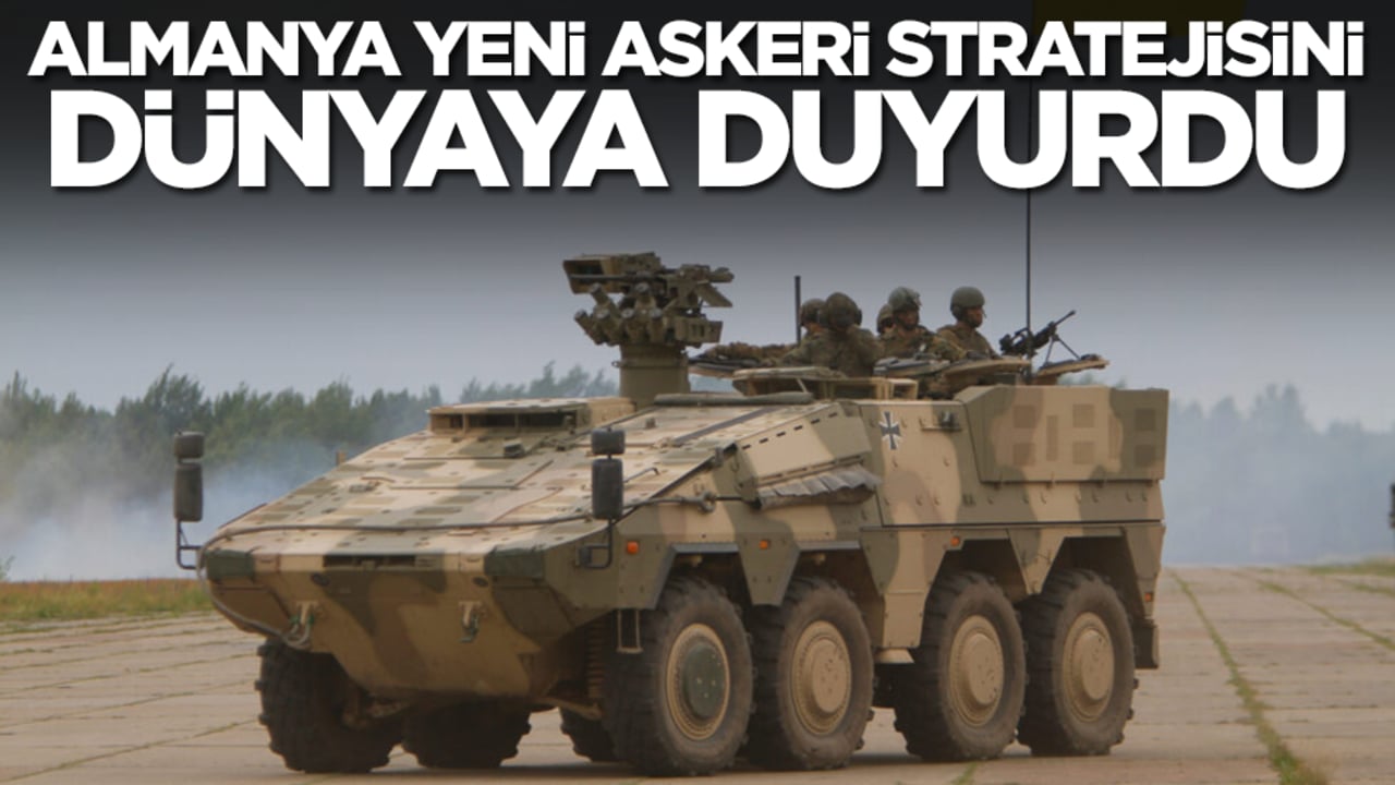 Almanya yeni askeri stratejisini dünyaya duyurdu: Önemli olan tank, uçak gemi değil