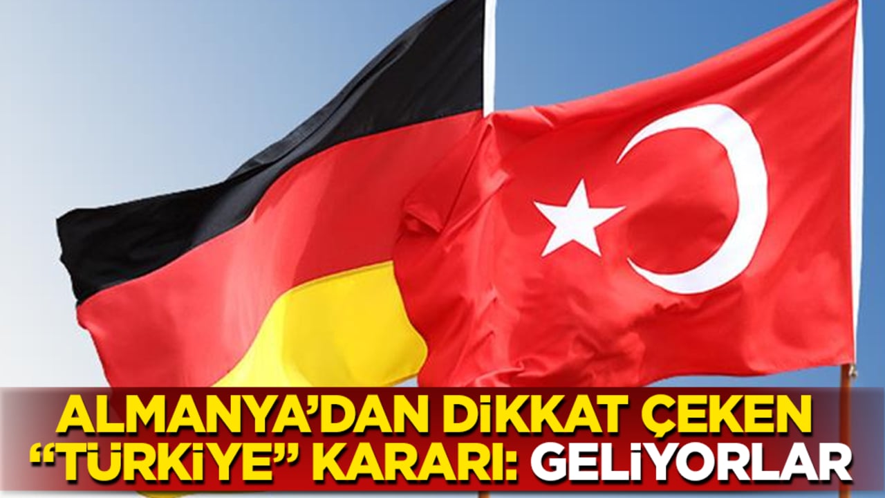 Almanya’dan dikkat çeken "Türkiye" kararı: Geliyorlar