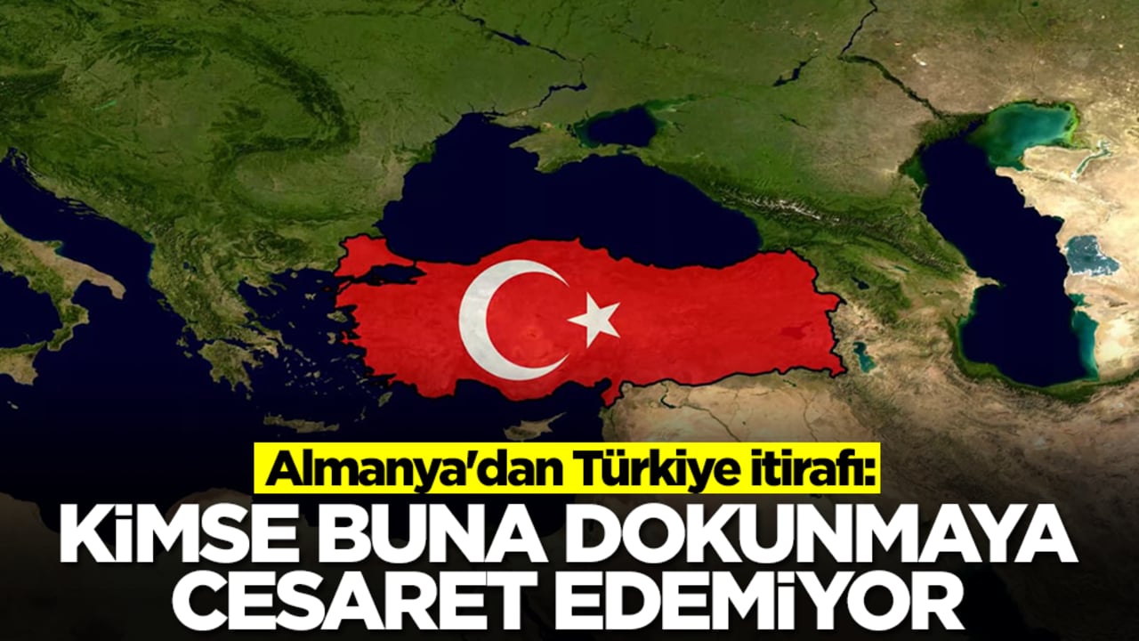 Almanya'dan Türkiye itirafı: Kimse buna dokunmaya cesaret edemiyor