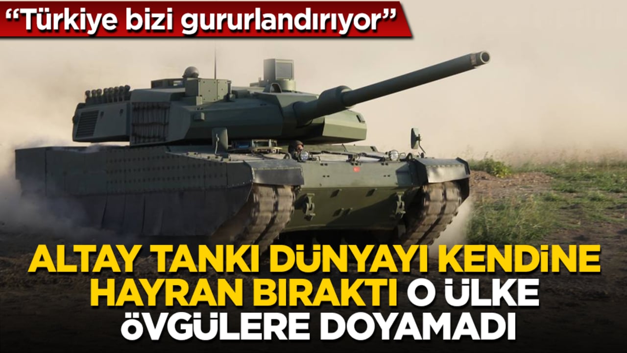 ALTAY tankı dünyayı kendine hayran bıraktı, o ülke övgülere doyamadı: "Türkiye bizi gururlandırıyor"