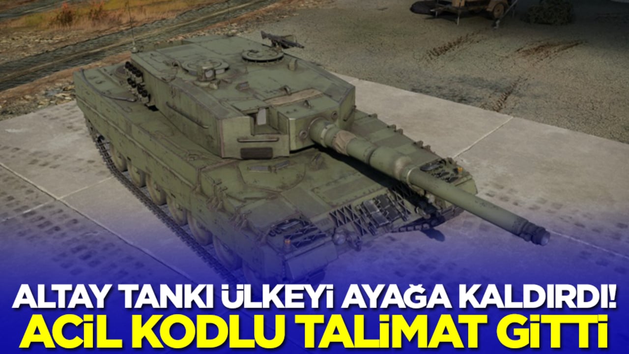 Altay Tankı ülkeyi ayağa kaldırdı! Acil koduyla harekete geçtiler