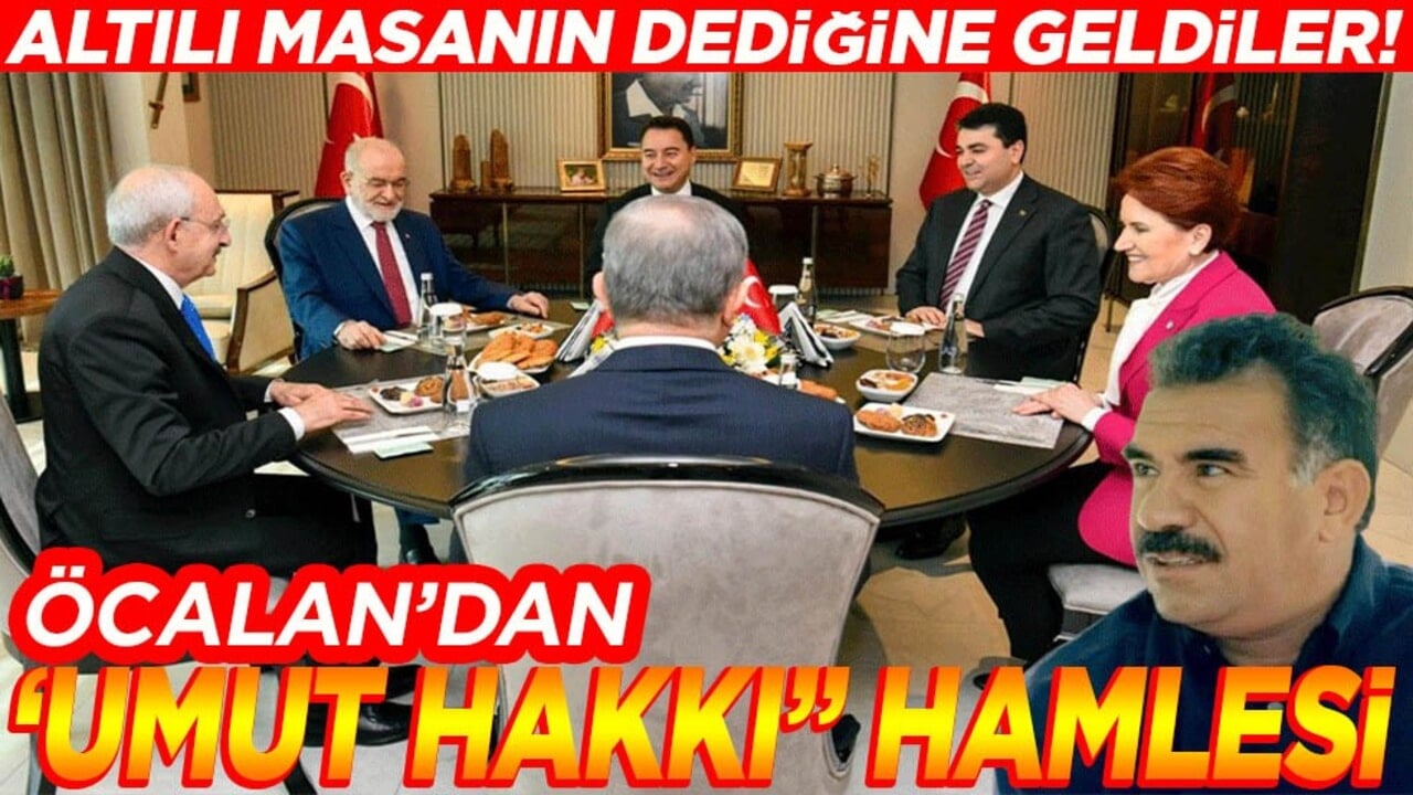 Altılı Masa’nın dediğine geldiler! Öcalan’dan ‘umut hakkı’ hamlesi