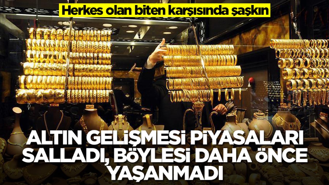 Altın gelişmesi piyasaları salladı! Böylesi daha önce yaşanmadı, herkes olan biten karşısında şaşkın