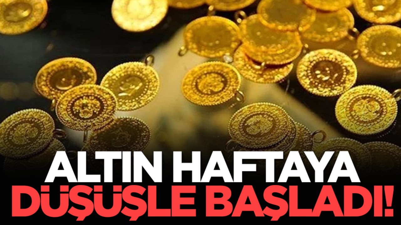 Altın haftaya düşüşle başladı!