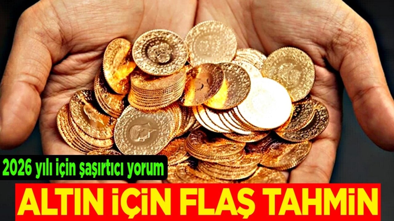 Altın için 2026 tahmini: flaş açıklama geldi! Yeniden altın fiyatlarında 2. dalga geliyor! Gram altın 5 bin 400 TL bandında!