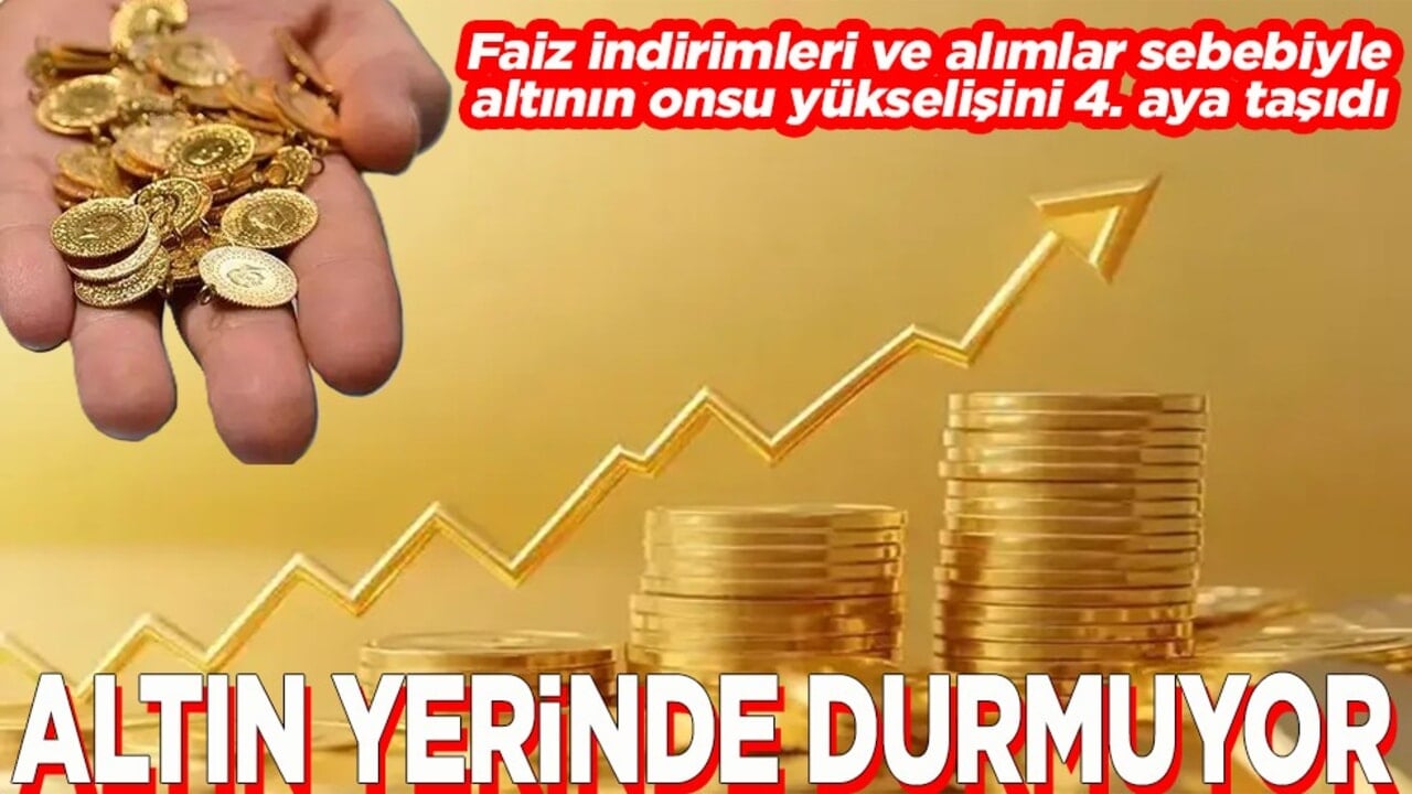 Altın yerinde durmuyor