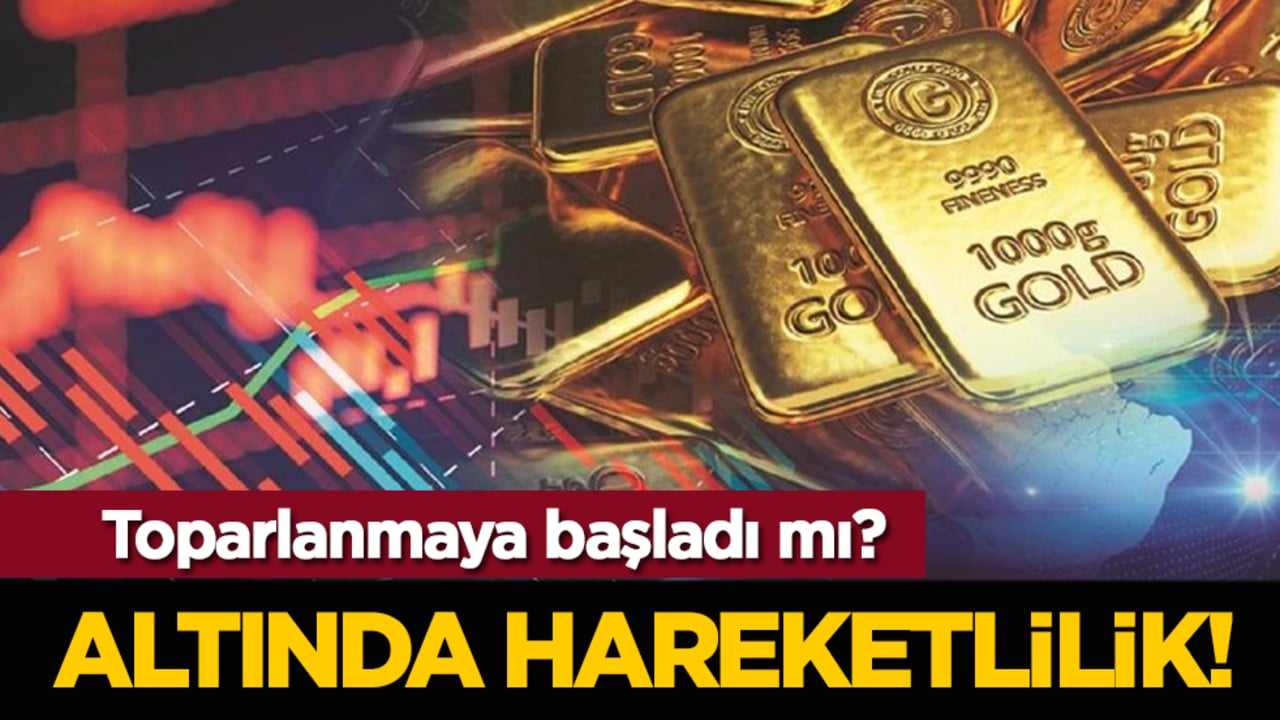 Altında hareketlilik! Toparlanmaya başladı mı?
