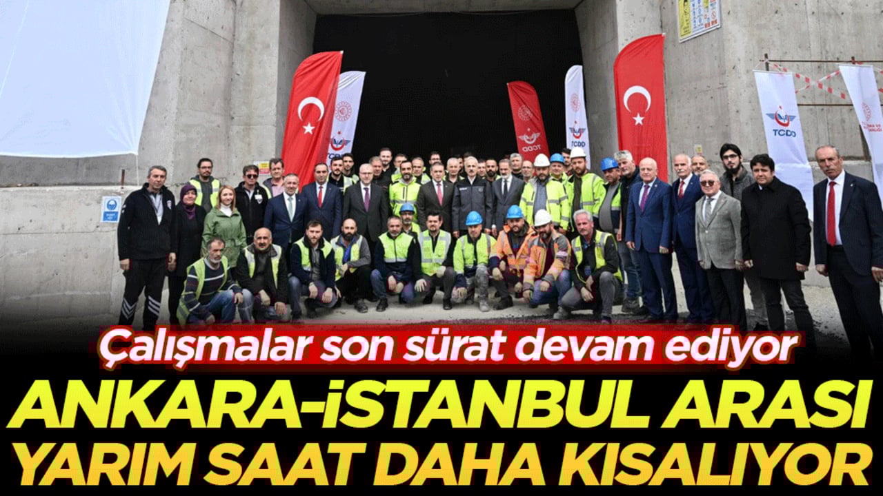 Ankara-İstanbul arası yarım saat daha kısalıyor! Çalışmalar son sürat devam ediyor!