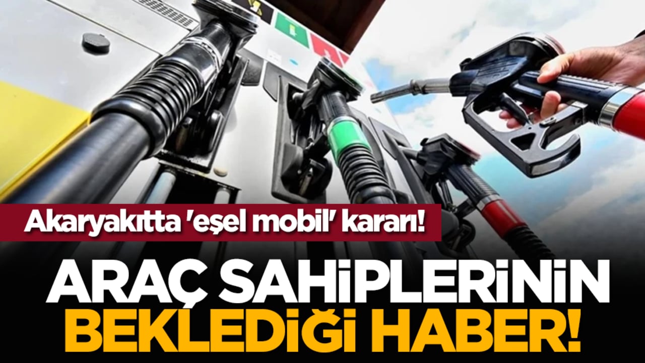 Araç sahiplerinin beklediği haber! Akaryakıtta 'eşel mobil' kararı!