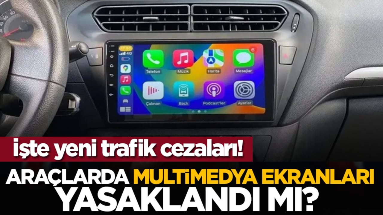 Araçlarda multimedya ekranları yasaklandı mı? İşte yeni trafik cezaları!