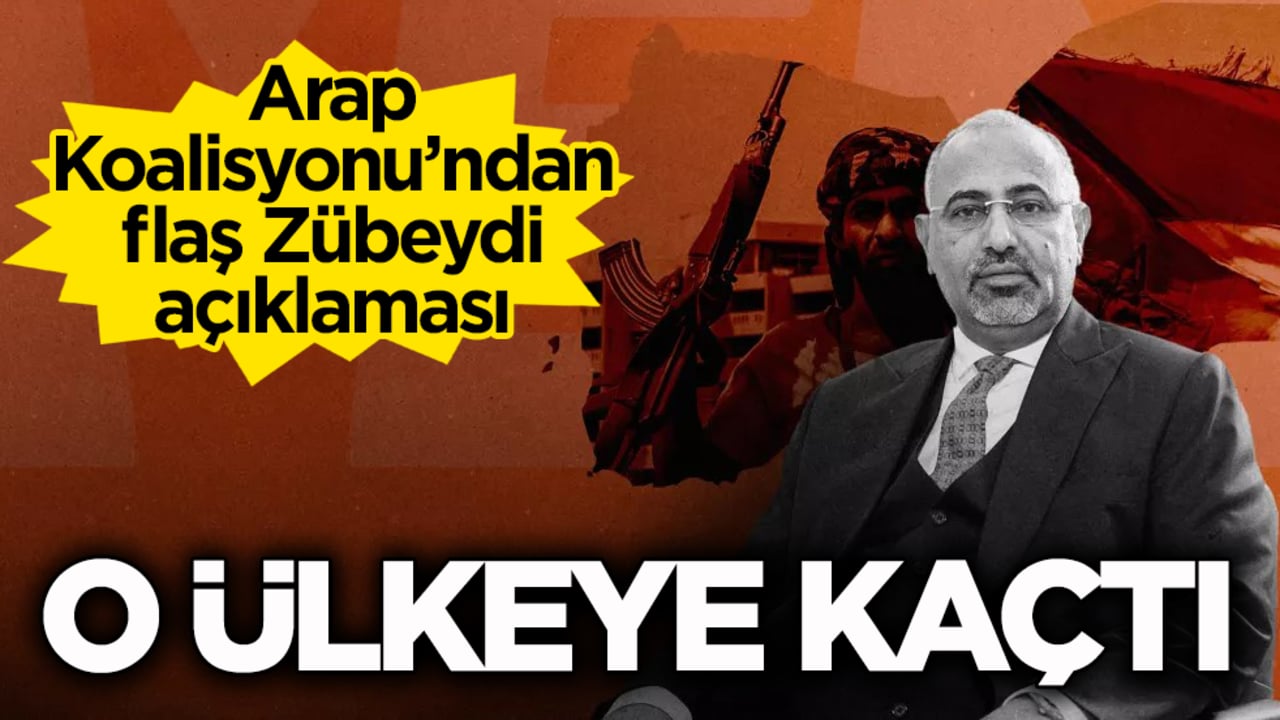 Arap Koalisyonu’ndan flaş Zübeydi açıklaması! O ülkeye kaçtı