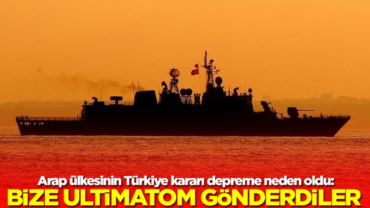 Arap ülkesinin Türkiye kararı depreme neden oldu: Bize ültimatom gönderdiler