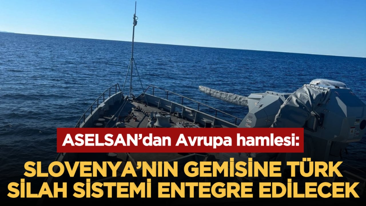 ASELSAN’dan Avrupa hamlesi: Slovenya’nın gemisine Türk silah sistemi entegre edilecek