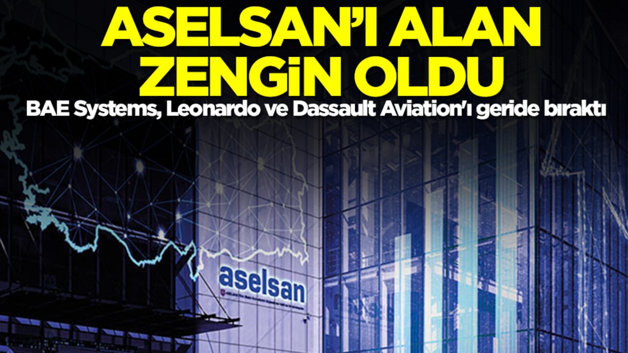 ASELSAN'ı alan zengin oldu! BAE Systems, Leonardo ve Dassault Aviation'ı geride bıraktı