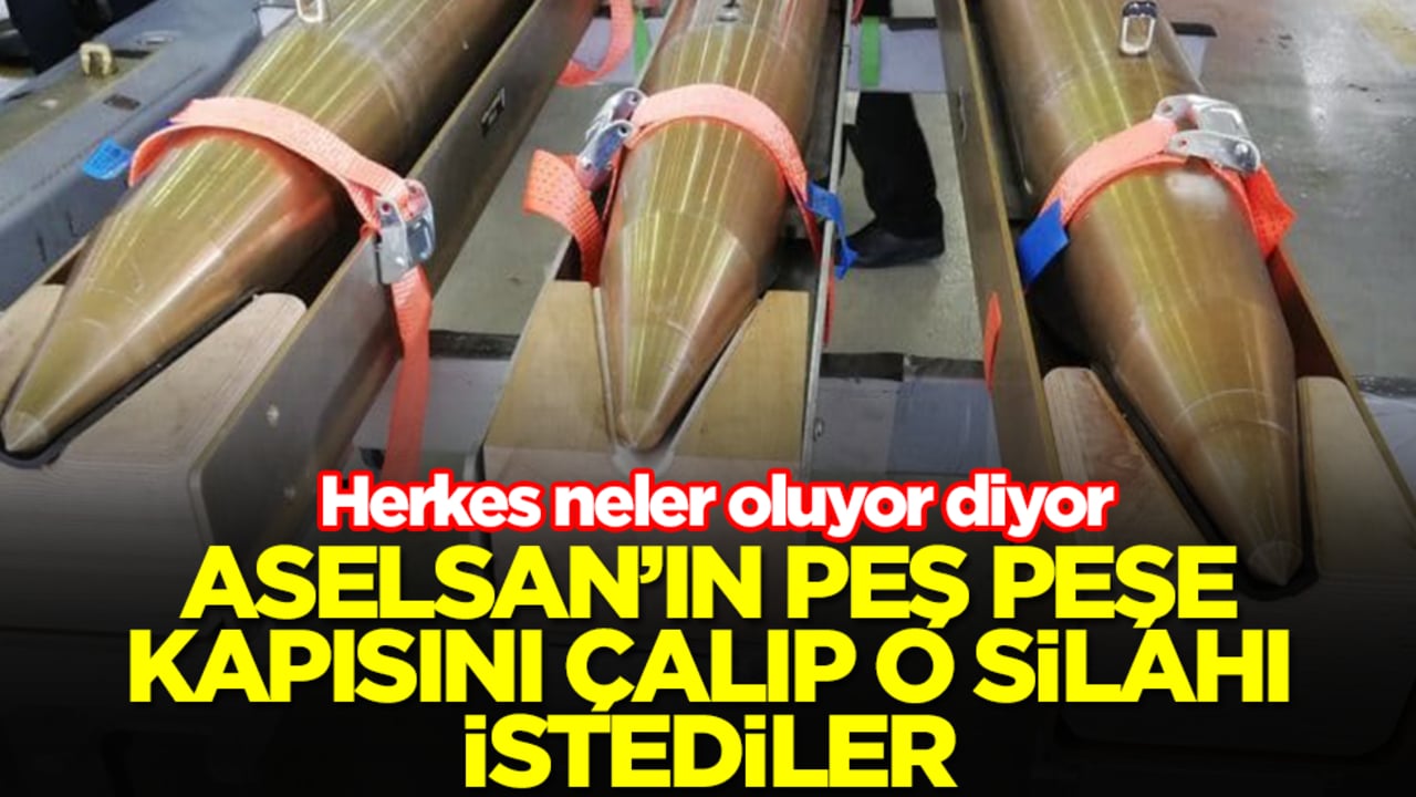 ASELSAN'ın peş peşe kapısını çalıp o silahı istediler! Herkes neler oluyor diyor