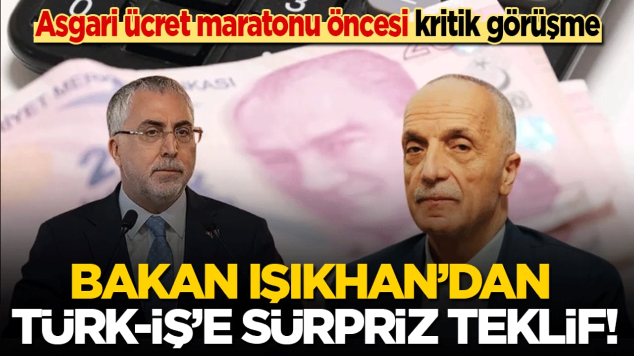 Asgari ücret maratonu öncesi Bakan Işıkhan’dan Türk-İş’e sürpriz teklif!