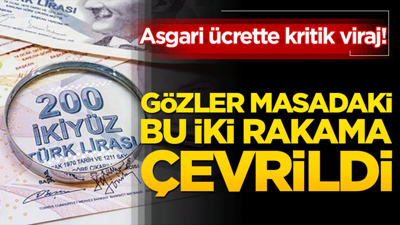 Asgari ücrette kritik viraj! Gözler masadaki iki rakama çevrildi!